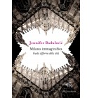 Milano immaginifica. Guida difforme della città | Jennifer Radulovic